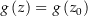 $g\left(z\right)=g\left(z_0\right)$