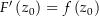 $F^\prime\left(z_0\right)=f\left(z_0\right)$